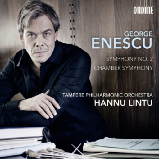 Hannu Lintu/Tampere Philharmonic Orchestra – Symphony No. 2/Chamber Symphony