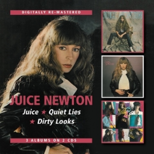 Juice Newton – Juice/Quiet Lies/Dirty Looks