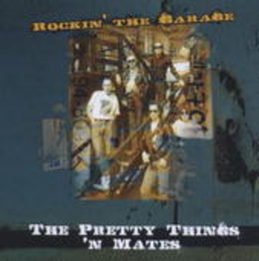 The Pretty Things – Rockin' The Garage