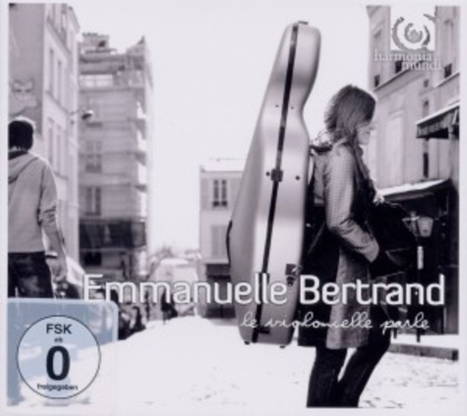 Emmanuelle Bertrand – Le Violoncello Parle
