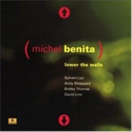Michel Benita – Lower The Walls