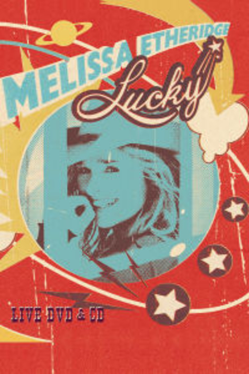 Melissa Etheridge – Lucky Live