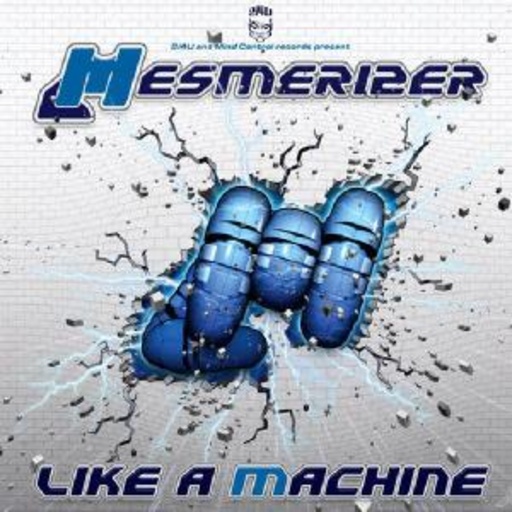Mesmerizer – Like A Machine
