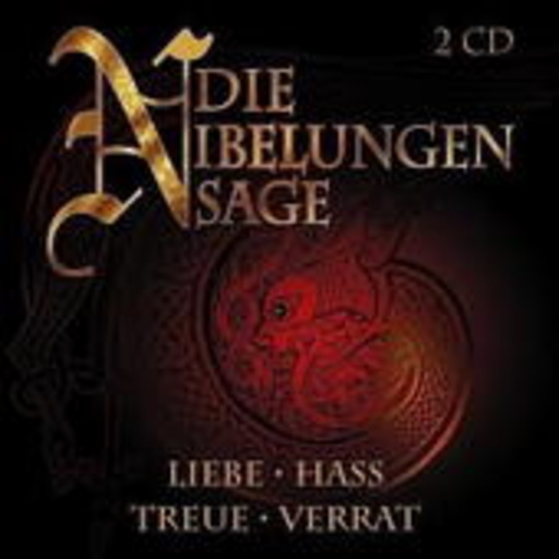 Diverse – Die Nibelungen Sage: Liebe, Hass, Treue, Verrat