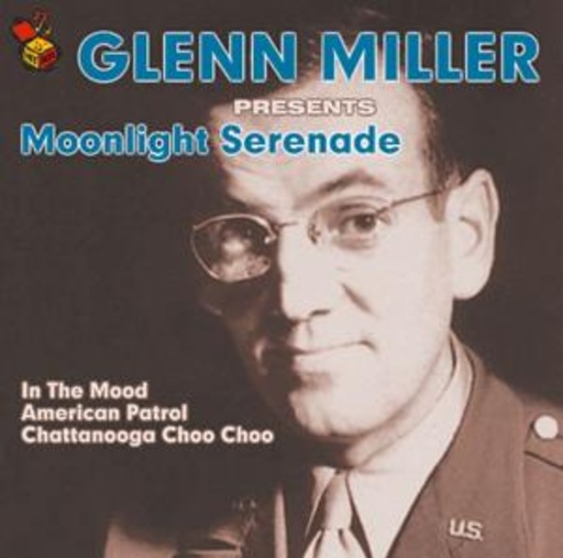 Glenn Miller – Glenn Miller Pres. Moonlight Serenade