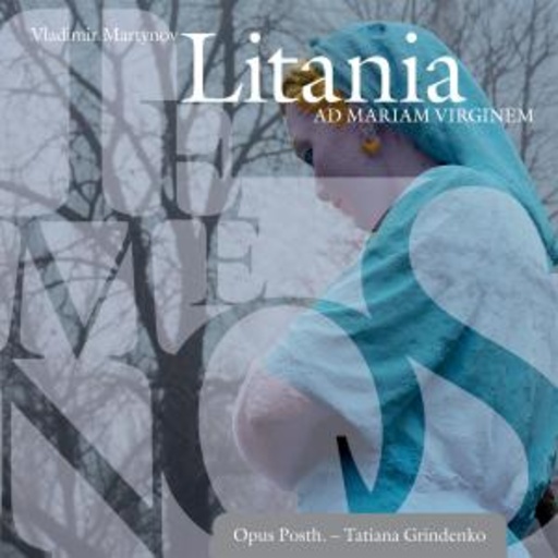 Opus Posth. feat. Tatiana Grindenko – Temenos - Litania Ad Mariam Virginem