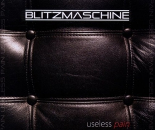 Blitzmaschine – Useless Pain