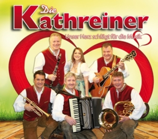 Die Kathreiner – Unser Herz schlägt für die Musik