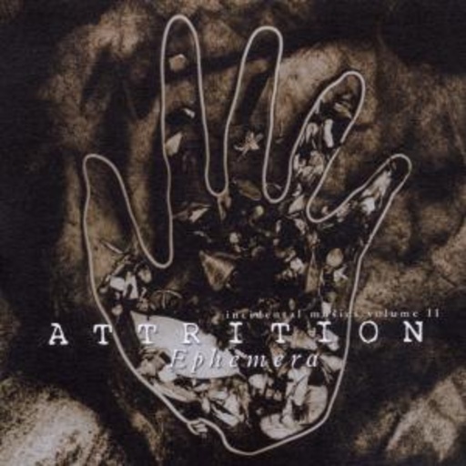 Attrition – Ephemera