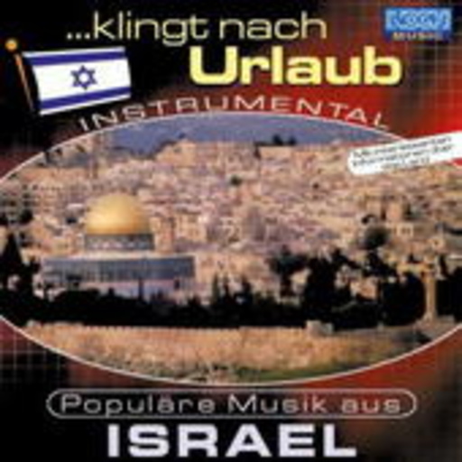 Diverse – ... klingt nach Urlaub - Populäre Musik aus Israel