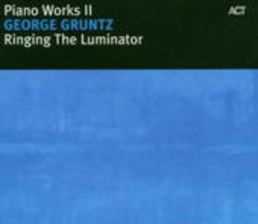 George Gruntz – Ringing The Luminator