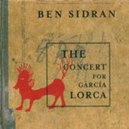 Ben Sidran – The Concert For Garcia Lorca