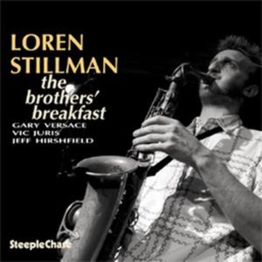 Loren Stillman Quartet – The Brothers' Breakfast