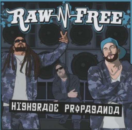 Raw-N-Free – Highgrade Propaganda