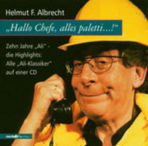 Helmut F. Albrecht – Hallo Chefe, alles paletti - Die Highlights
