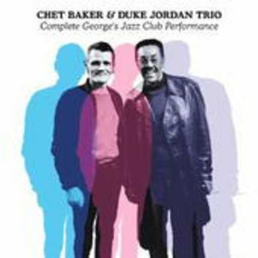 Chet Baker & Duke Jordan Trio – Complete George's Jazz Club Performance