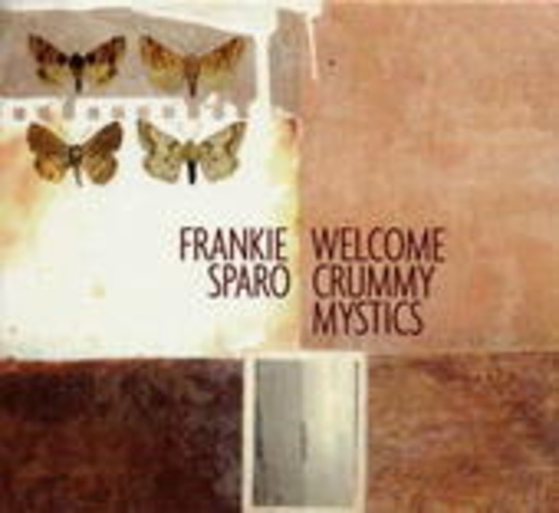 Frankie Sparo – Welcome Crummy Mystics