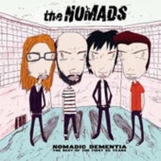 The Nomads – Nomadic Dementia: The Best Of 25 Years