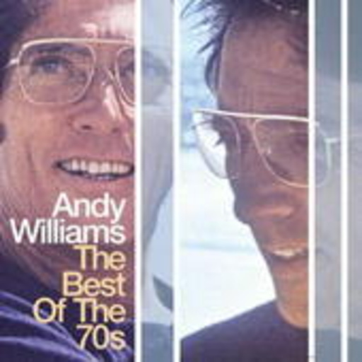 Andy Williams – The Best Of The 70's