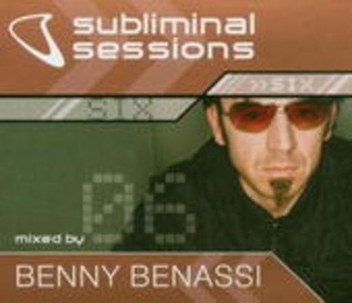 Subliminal Sessions 6 (Mixed By Benny Benassi)