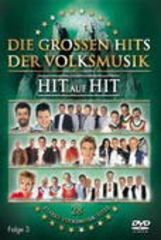 Diverse – Die grossen Hits der Volksmusik - Hit auf Hit Folge 3