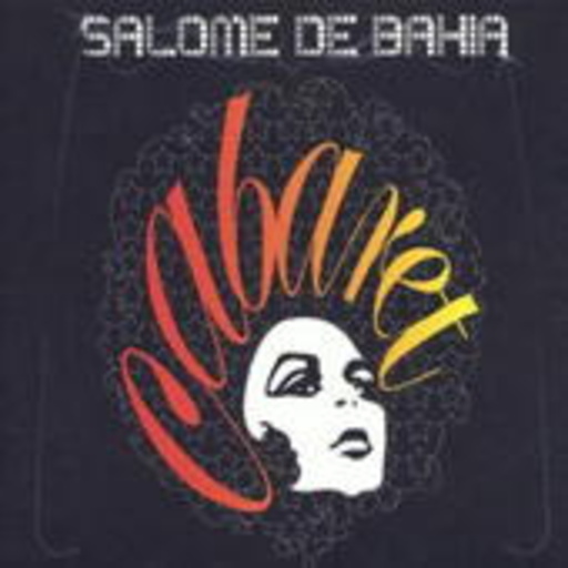 Salome De Bahia – Cabaret