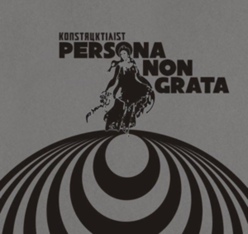 Konstruktivists – Persona Non Grata