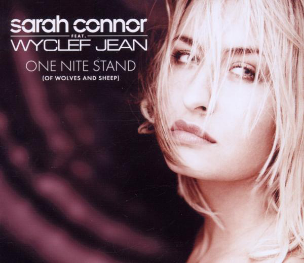 Sarah Connor feat. Wyclef Jean – One Nite Stand (Of Wolves And Sheep)