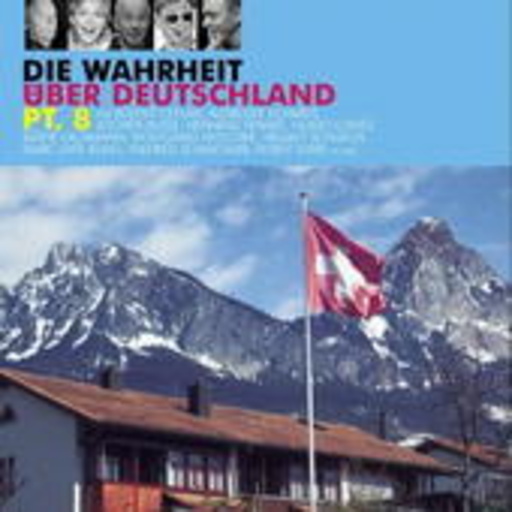 Wahrheit 8 – Die Wahrheit über Deutschland