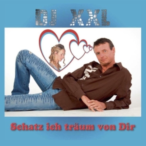 DJ XXL – Schatz ich träum von dir