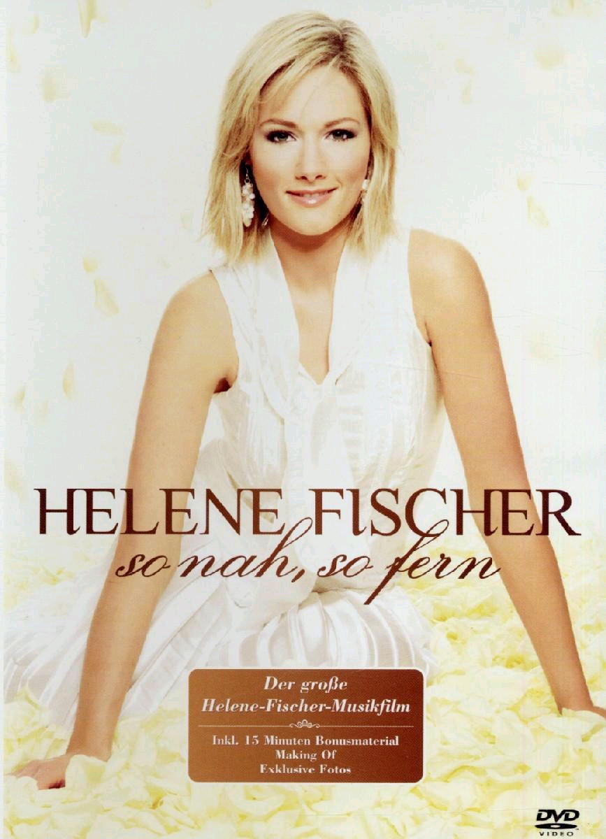 Helene Fischer – So nah, so fern