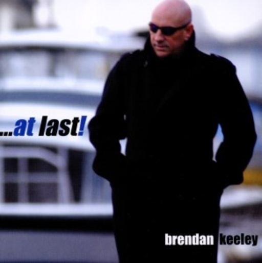 Brendan Keeley – ... At Last!