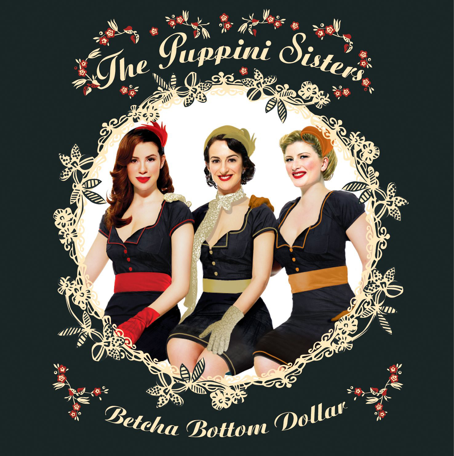 The Puppini Sisters – Betcha Bottom Dollar