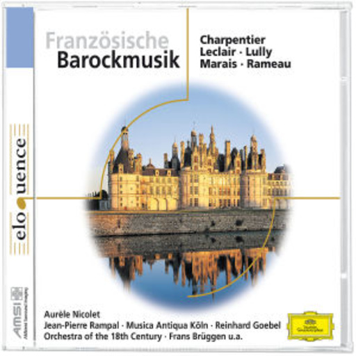 Frans Brüggen/Musica Antiqua Köln – Französische Barockmusik (Eloquence)