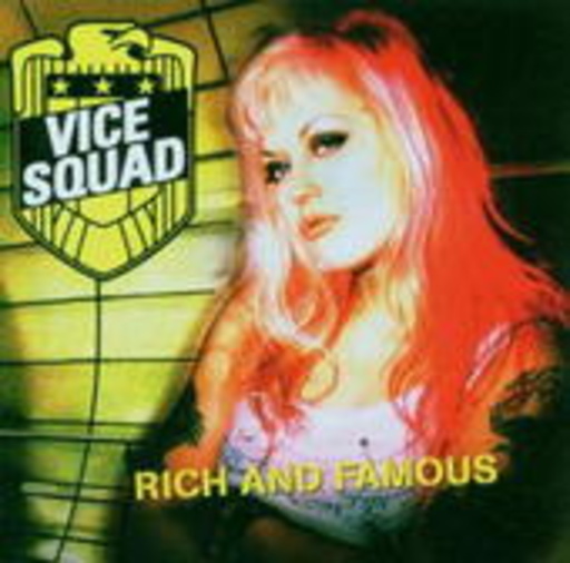 Vice Squad – Rich And Famous