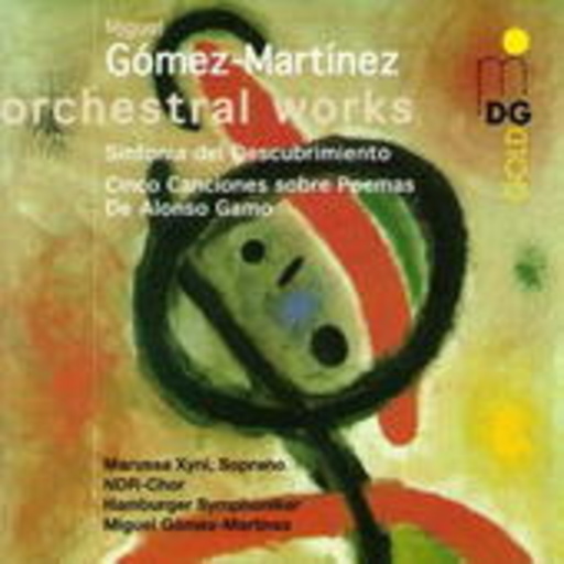 Marussa Xyni/Hamburger Symphoniker/M. Gomez-Martinez – Sinfonia del Descubrimiento