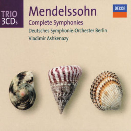 Vladimir Ashkenazy/Deutsches Symphonie-Orchester Berlin – Mendelssohn Complete Symphonies (Trio-Serie)