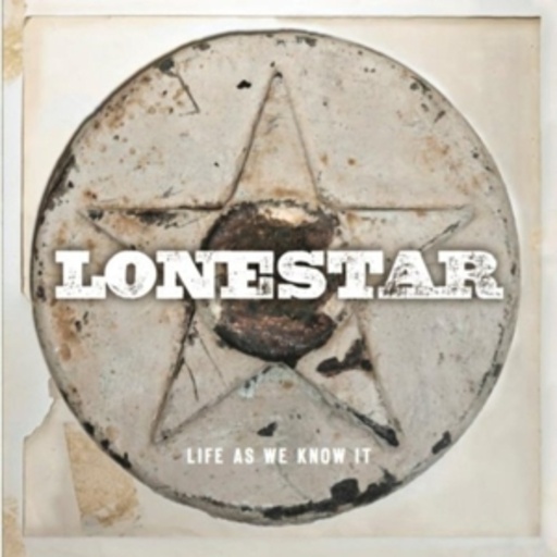 Lonestar – Life As We Know It