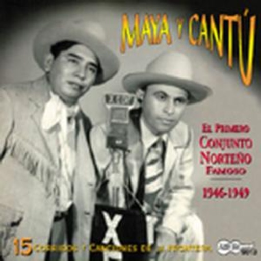 Maya Y Cantu – El Primero Conjunto Norteno Famoso
