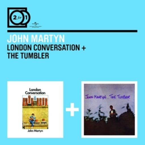 John Martyn – 2 For 1: London Conversation/The Tumbler