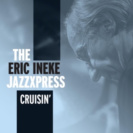Eric Ineke JazzXpress – Cruisin'
