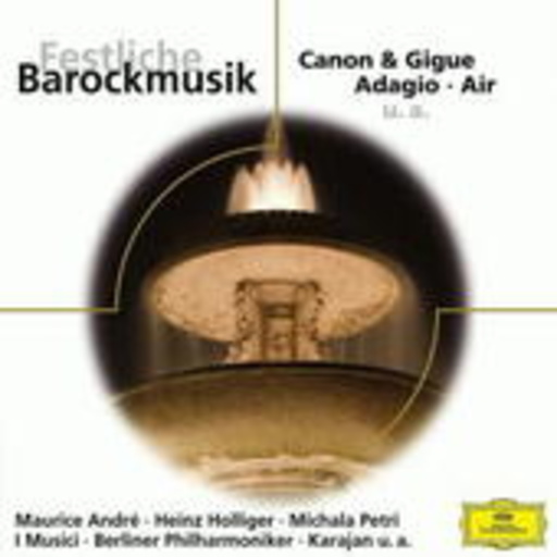 Diverse – Festliche Barockmusik - Canon & Gigue Adagio Air (Eloquence)