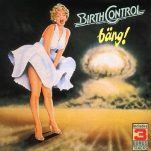 Birth Control – Bäng