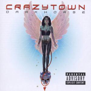 Crazy Town – Darkhorse (Limited Edition)