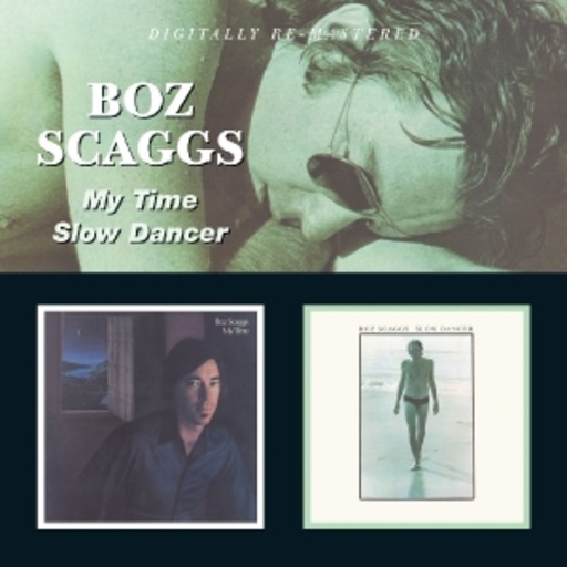 Boz Scaggs – My Time/Slow Dancer