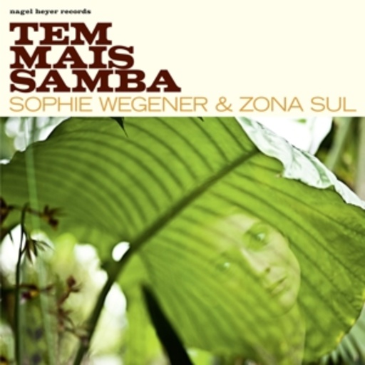 Sophie Wegener & Zona Sul – Tem Mais Samba