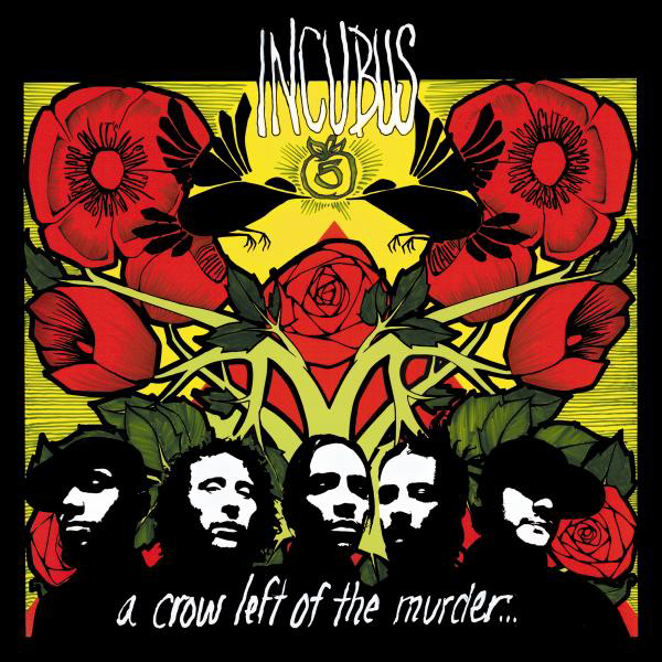 Incubus – A Crow Left Of The Murder