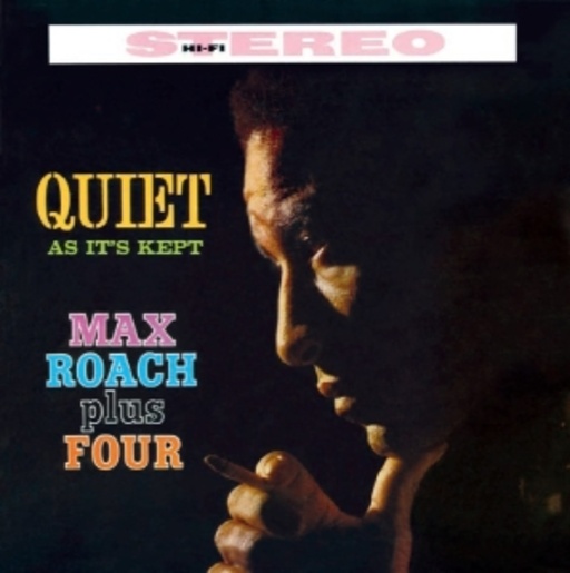 Max Roach – Quiet As It's Kept