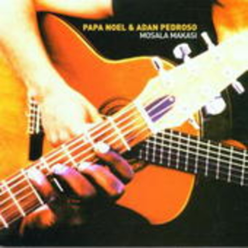 Papa Noel & Adan Pedroso – Mosala Makasi