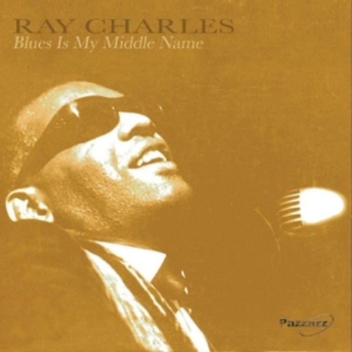 Ray Charles – Blues Is My Middle Name